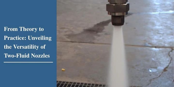 Mengenal Two-Fluid Nozzle: Teori dan Praktik